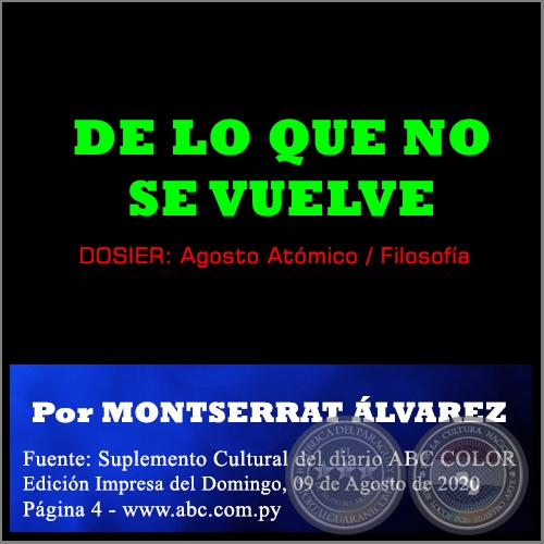 DE LO QUE NO SE VUELVE - Por MONTSERRAT LVAREZ - Domingo, 09 de Agosto de 2020